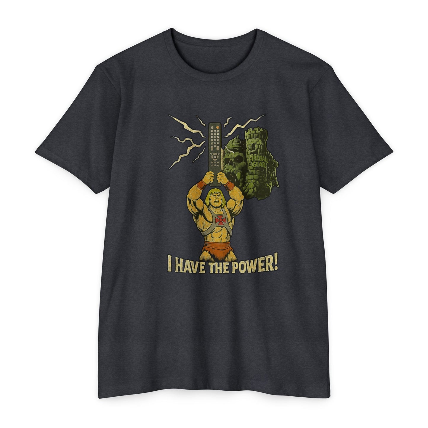 I Have the Power! AKA TV Remote - Humor T-shirt